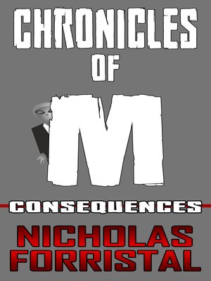 cover image of Consequences (Chronicles of M Book 4)